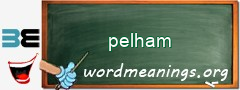 WordMeaning blackboard for pelham